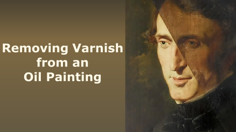 Removing Varnish from an Oil Painting